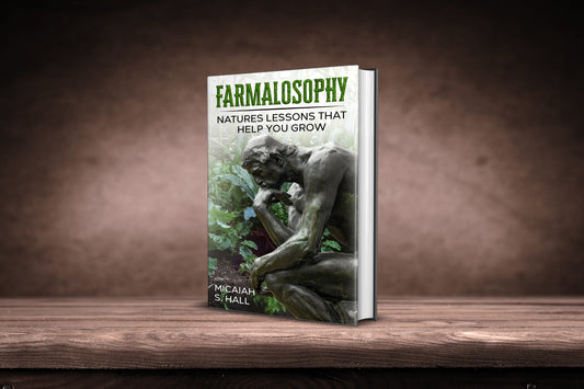 Farmalosophy: Nature's Lessons That Help Your Grow